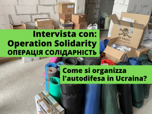 Scopri di più sull'articolo Operation Solidarity: come si organizza l’autodifesa in Ucraina?