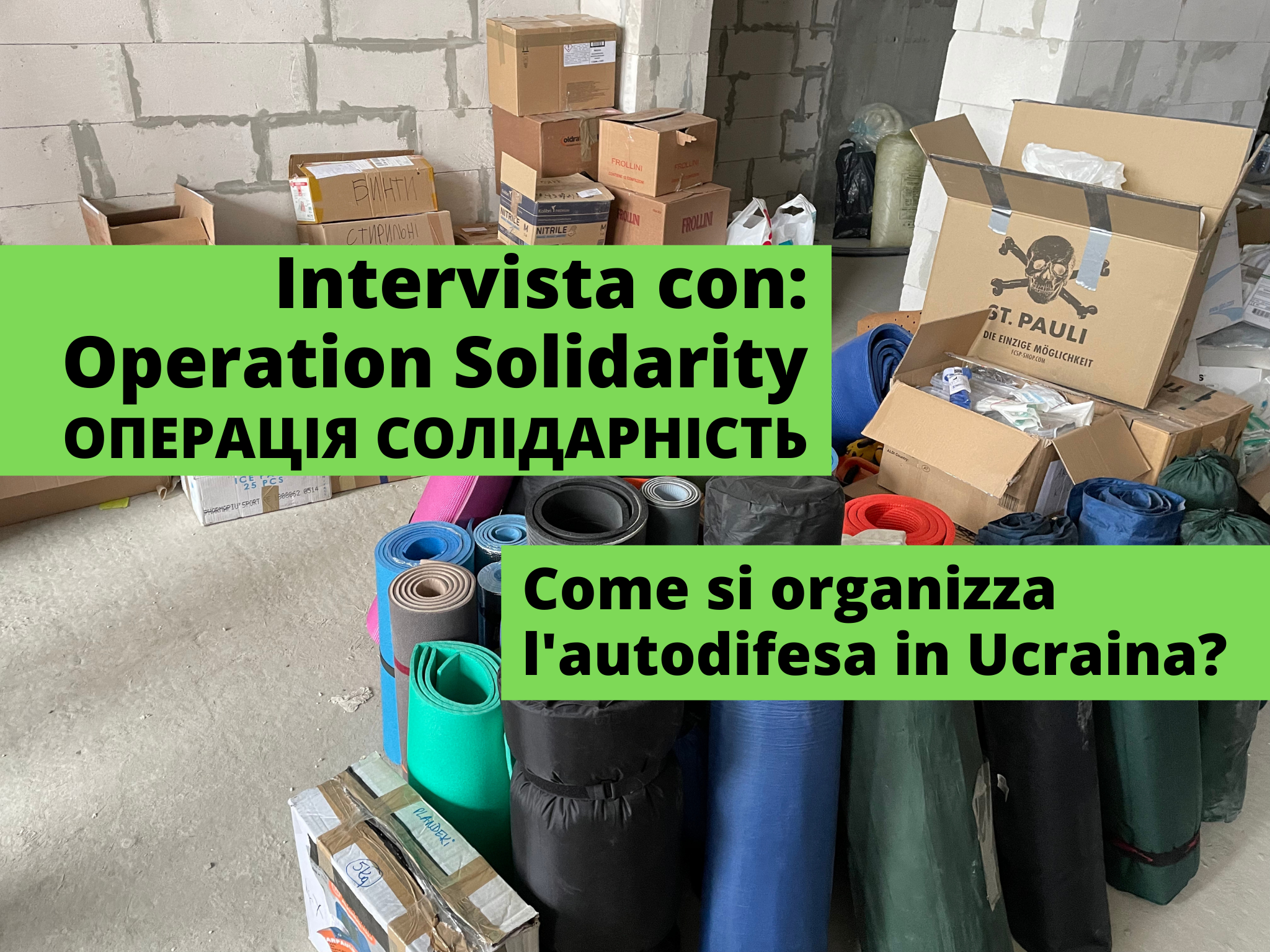 Al momento stai visualizzando Operation Solidarity: come si organizza l’autodifesa in Ucraina?