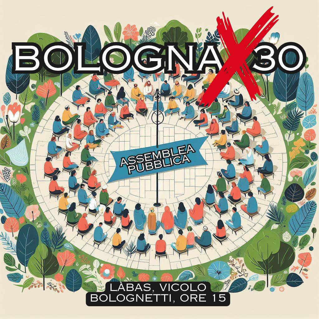 Al momento stai visualizzando BOLOGNA X 30 – ASSEMBLEA PUBBLICA