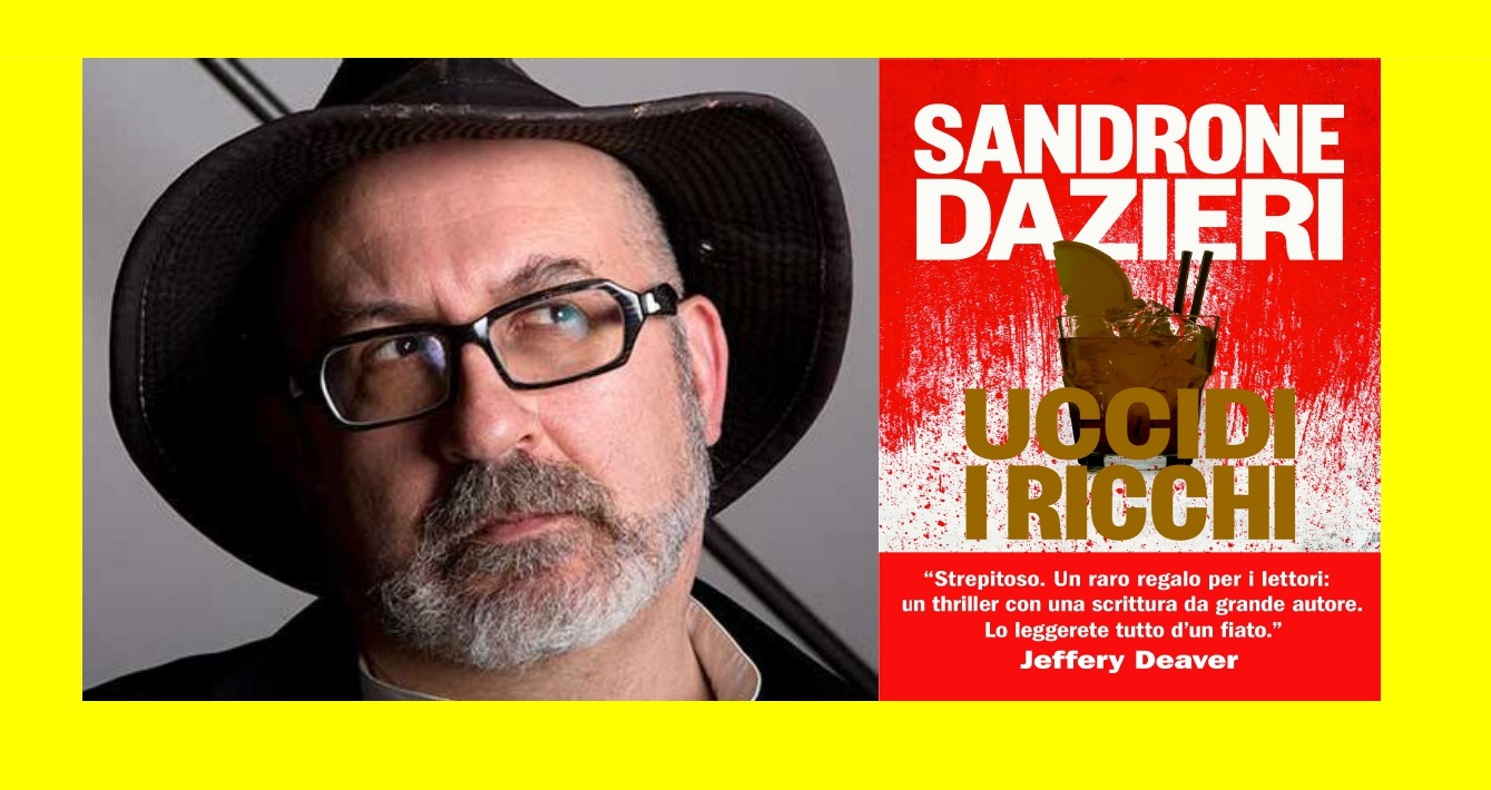 Al momento stai visualizzando Settimo Scaffale – “Uccidi i ricchi”, intervista con Sandrone Dazieri